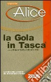 La gola in tasca 2006. La guida delle guide dei ristoranti d'Italia libro