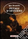 Petali d'inverno libro