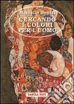 Cercando i colori per l'uomo libro