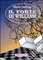 Il forte di William libro