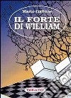 Il forte di William libro