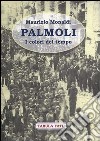 Palmoli. I colori del tempo libro