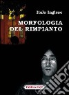 Morfologia del rimpianto libro