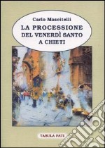 La processione del venerdì santo a Chieti