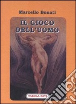 Il gioco dell'uomo libro