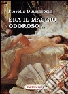 Era il maggio odoroso... libro