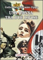 Una donna tra due divise libro