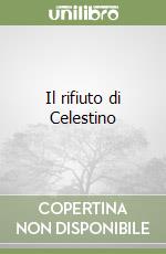 Il rifiuto di Celestino libro