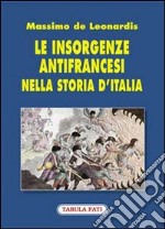 Le insorgenze antifrancesi nella storia d'Italia libro