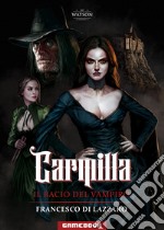 Carmilla. Il bacio del vampiro libro