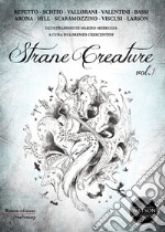 Strane creature. Vol. 1 libro