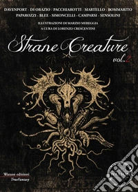 Strane creature. Vol. 2