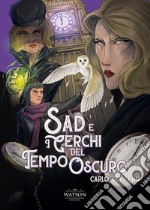 Sad e i cerchi del tempo oscuro libro