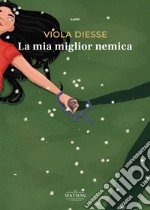 La mia miglior nemica libro