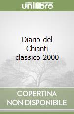 Diario del Chianti classico 2000