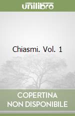 Chiasmi. Vol. 1 libro