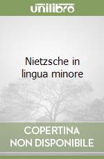 Nietzsche in lingua minore libro