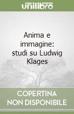 Anima e immagine: studi su Ludwig Klages