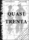 Quasi trenta libro