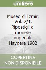Museo di Izmir. Vol. 2/1: Ripostigli di monete imperiali. Haydere 1982