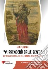 «Vi prenderò dalle genti». La tradizione popolare di S. Febronia - Trofimena V.M. libro