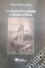 Lo sbarco di Garibaldi a Marina di Patti libro