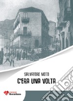 C'era una volta libro