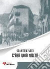 C'era una volta libro di Noto Salvatore