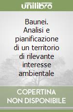 Baunei. Analisi e pianificazione di un territorio di rilevante interesse ambientale