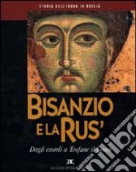 Bisanzio e la Rus'. Storia dell'icona in Russia. Vol. 1 libro