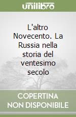 L'altro Novecento. La Russia nella storia del ventesimo secolo libro