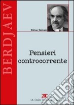 Pensieri controcorrente libro