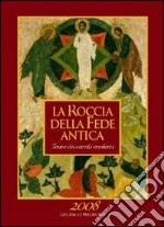 La roccia della fede antica. Icone dei vecchi credenti. Ediz. illustrata