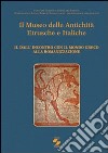 Il museo delle antichità etrusche e italiche. Vol. 2: Dall'incontro con ilmondo greco alla romanizzazione libro di Benedettini M. G. (cur.)