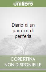 Diario di un parroco di periferia libro