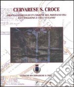 Cervarese S. Croce. Profilo storico di un comune del padovano tra Bacchiglione e Colli Euganei libro