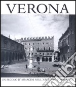 Verona. Un secolo d'immagini nell'Archivio Tommasoli. Ediz. multilingue libro