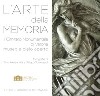 L'arte della memoria. Il Cimitero Monumentale di Verona, museo a cielo aperto. Ediz. illustrata libro