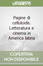 Pagine di celluloide. Letteratura e cinema in America latina