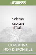 Salerno capitale d'Italia libro