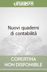 Nuovi quaderni di contabilità libro