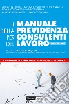 Il manuale della previdenza per consulenti del lavoro libro