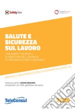 Salute e sicurezza sul lavoro. Lineamenti giuridici, di medicina del lavoro e di organizzazione aziendale. Nuova ediz. libro