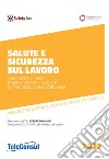 Salute e sicurezza sul lavoro. Lineamenti giuridici, di medicina del lavoro e di organizzazione aziendale. Nuova ediz. libro