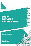 Costo contabile del personale. Compilazione e casi pratici libro