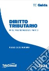 Diritto tributario. Principi generali e casi pratici. Nuova ediz. libro di Cacciagrano Paolo