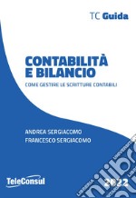 Contabilità e bilancio. Come gestire le scritture contabili libro