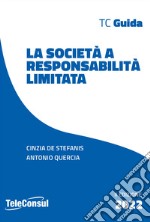 La società a responsabilità limitata. Costituzione, gestione e regime fiscale. Nuova ediz.