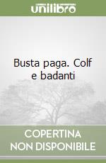 Busta paga. Colf e badanti