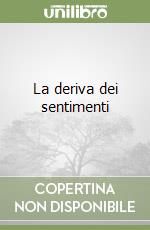 La deriva dei sentimenti